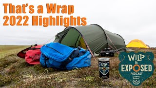 That’s a Wrap - 2022 Highlights - Wild and Exposed Podcast