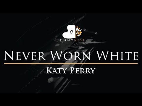 Katy Perry – Never Worn White – Piano Karaoke Instrumental Cover with Lyrics