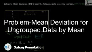 Problem-Mean Deviation for Ungrouped Data by Mean