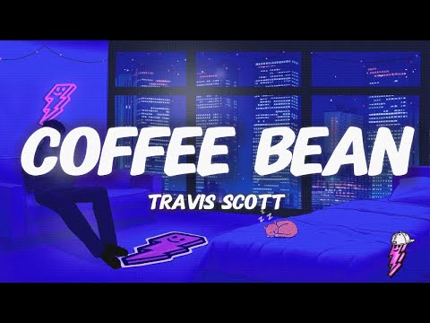 Travis Scott - COFFEE BEAN (Lyrics)