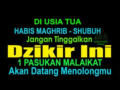 1 PASUKAN MALAIKAT DIUTUS ALLAH UNTUK MELINDUNGI YANG HABIS MAGHRIB SUKA BACA DZIKIR INI 10 KALI