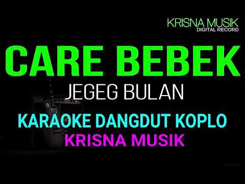 CARE BEBEK KARAOKE DANGDUT KOPLO SKA REGGE