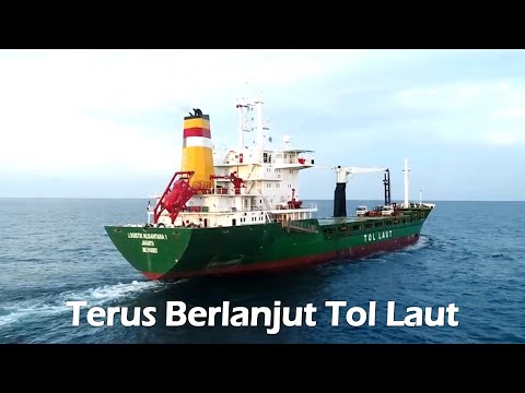 Yang Masih Berlanjut Tol Laut, Dimulai Era Jokowi Kini Masih Terus Hadir untuk Indonesia Timur!