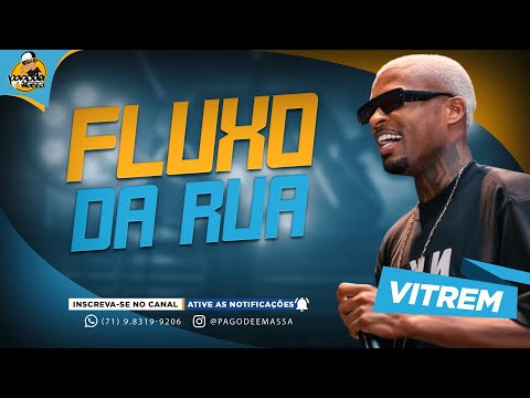 VITREM | CD 2025 | FLUXO DA RUA