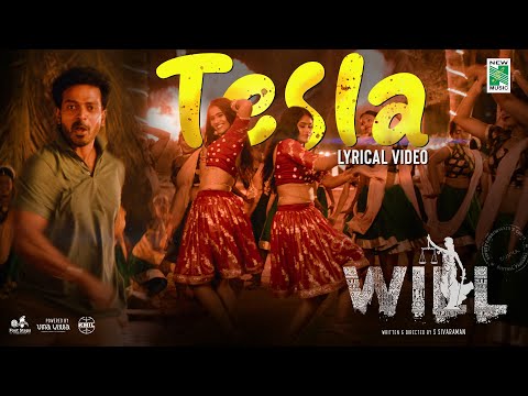 Tesla - Lyrical | Will | Vikranth | Sonia Agarwal | Saurabh Aggarwal | Kalai | Roshini | Christopher