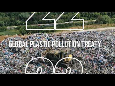 We must end plastic pollution now | The Global Plastic Pollution Treaty