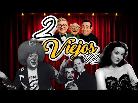 2 VIEJOS 1/2 - Episodio 12 | Edmundo Miller & Sergio Mejorado