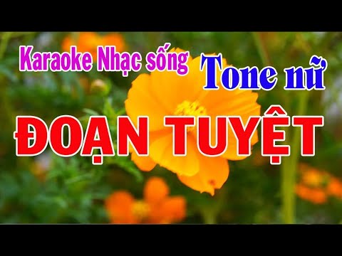 Karaoke ĐOẠN TUYỆT – TONE NỮ  [ Beat rất hay]
