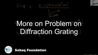 More on Problem on Diffraction Grating