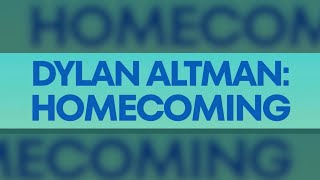 Dylan Altman: Homecoming