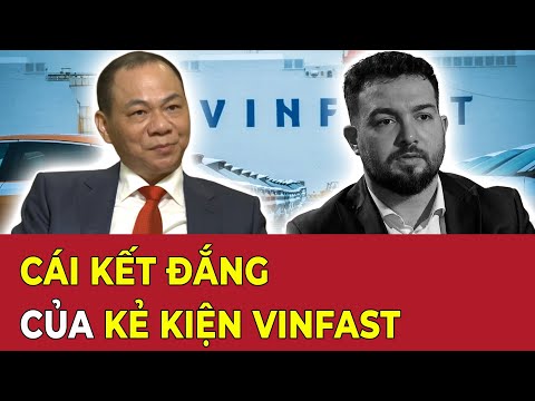 KỸ SƯ TỐ GIÁC LỖI XE VINFAST BỊ SA THẢI VIỆC, CÚ SỐC QUÁ LỚN CÓ CÔNG BẰNG, KHÁCH QUAN?
