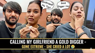 G0LD D!GGER  BOL DIYA 😱 | GONE TOO EXTREME | SHE CRIED A LOT 😭