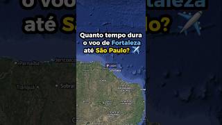 Fortaleza - São Paulo 🇧🇷 3 Horas e 30 Minutos de voo 🕒