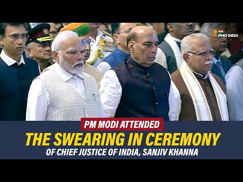 PM Narendra Modi attends the Swearing In Ceremony of Chief Justice of India, Sanjiv Khanna