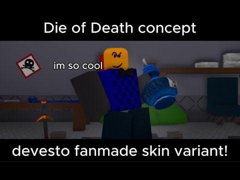 devesto fanmade skin variant! | die of death