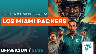 Offseason  2026 - Bienvenidos a los Miami #Packers... #Dolphins | Ep. 603