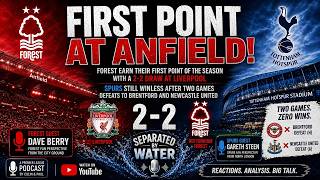 FOREST FIGHT BACK AT ANFIELD! 🌳 2-2 LIVERPOOL | SPURS STILL WINLESS