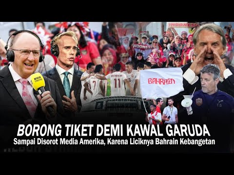 FANS GARUDA VIRAL KE MEDIA AMERIKA ! Tiket Tandang VS Bahrain HABIS DEMI KAWAL TIMNAS,Arab : Tuh Kan