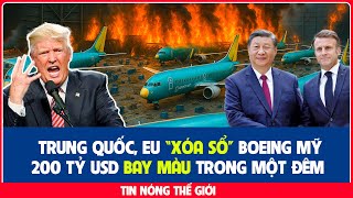 Trung Quốc Bắt Tay EU ĐÁ VĂNG 200 Tỷ USD Hàng Không Mỹ – Đồng ĐÔ LA SỤP ĐỔ?