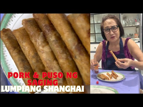 Pork & Puso ng Saging Lumpiang Shanghai