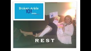 REST & Healing - Broken Ankle 101 Series - Healing takes a lot of energy!