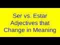 Exploring Ser vs. Estar: Adjective Meanings in Spanish