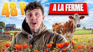 48H A La Ferme (Quel métier de fou)
