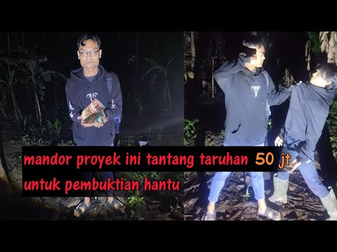 DI TANTANG PEMBUKTIAN DG UANG 50 jt