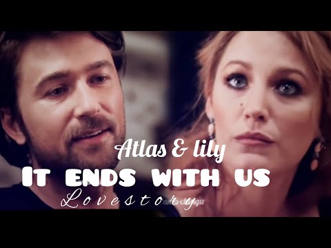 Lily X Atlas❤️‍🔥/ it ends with us❤️/ lovestory ( I like me better)