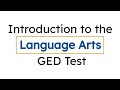 Overview of the 2024 GED Language Arts Test