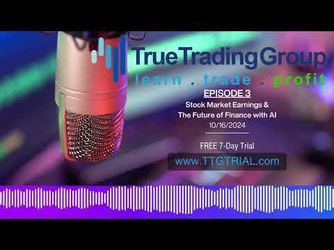 TTG PRESENTS: Earnings & The Future of Finance with AI - THE STOCK MARKET TODAY PODCAST: EPISODE 3