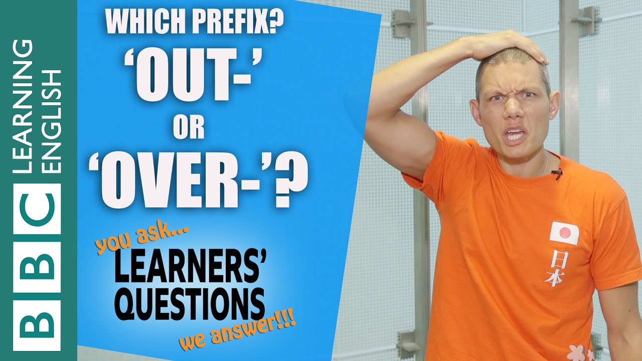 The prefixes 'out-' and 'over-' - Learners' Questions