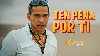 Ten Pena Por ti -  Gerald Garcia & Orquesta Internacional Kaliente