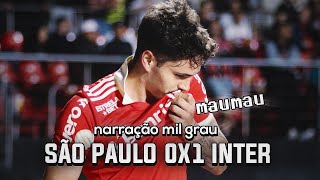 SÃO PAULO 0X1 INTERNACIONAL - NARRAÇÃO INTER MIL GRAU | CAMPEONATO BRASILEIRO 2022
