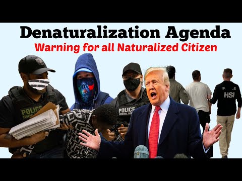 US Immigration Warning For Naturalized Citizens Denaturalization Now Prioritized