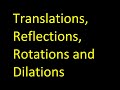 Exploring Translations, Reflections, Rotations, and Dilations