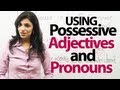 Mastering Possessive Adjectives and Pronouns in English
