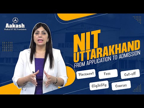 Honest Review💯 NIT Uttarakhand | Admission, Cut-off, Placements, Scholarships, and More @Aakash_JEE