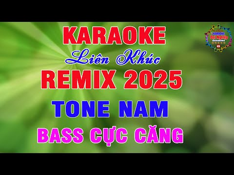 Liên Khúc Remix Karaoke 2025 Tone Nam Nhạc Sống Bass Cực Căng || Karaoke Đại Nghiệp