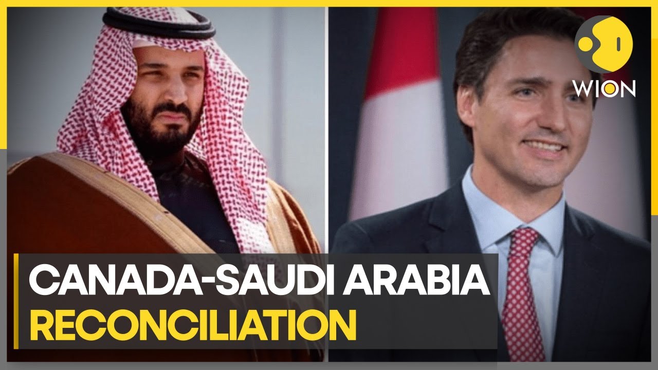 Canada and Saudi Arabia Reconcile: Full Diplomatic Ties Restored After 5-Year Fallout