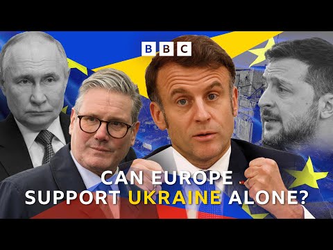 Can Ukraine rely on Europe alone, if Trump pulls US support? | BBC News