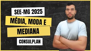 MATEMÁTICA SEE MG 2025 - ESTATÍSTICA (MÉDIA, MODA E MEDIANA)