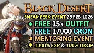 FREE 15x OUTFIT, 17000 CRON, MENTORING EVENT, 1000% EXP & 100% DROP BDO Sneak Peek Event 26 Feb 2026