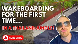 First Time Wakeboarding in a Jungle Paradise 🌴 | Thailand Adventure