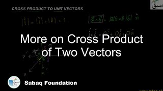 More on Cross Product of Two Vectors