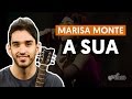 Videoaula A Sua (aula de violão completa)