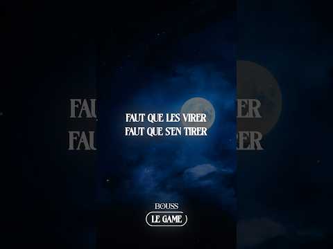 Bouss - Le game #depuisletemps