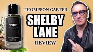 THOMSON CARTER SHELBY LANE FRAGRANCE REVIEW