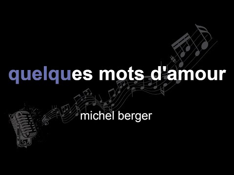 michel berger | quelques mots d'amour | lyrics | paroles | letra |