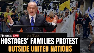 LIVE: Kins of Hostages Held by Hamas Protest as Israeli PM Netanyahu Addresses UNGA |Israel-Gaza War
